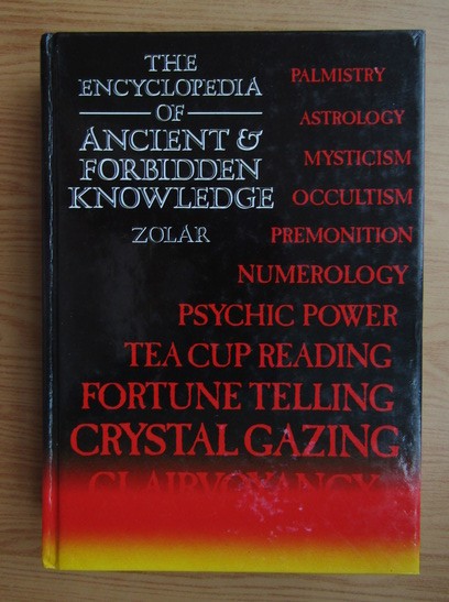 The Encyclopedia of Ancient and Forbidden Knowledge