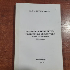 Controlul si expertiza produselor alimentare de origine vegetala-Elena L.Negut