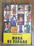 Moda si tipare, croitorie - Petrache Dragu / R7P1F