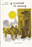 Xavier de Montepin - Lumina &icirc;n amurg (coperti cartonate)