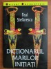 Dictionarul marilor initiati - Paul Stefanescu