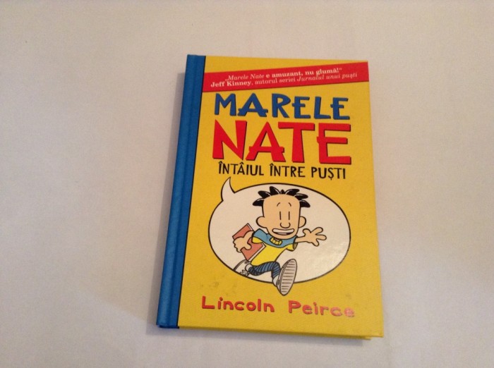 Lincoln Peirce - Marele Nate . Intaiul dintre pusti - 2012--RF15/4