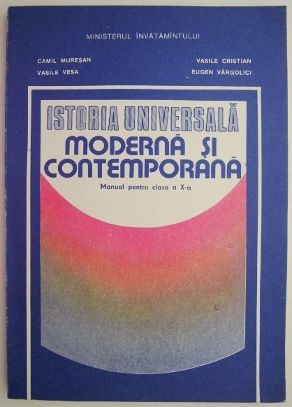 Istorie universala moderna si contemporana. Manual pentru clasa a X-a &ndash; Camil Muresan