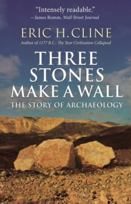 Three Stones Make a Wall: The Story of Archaeology foto