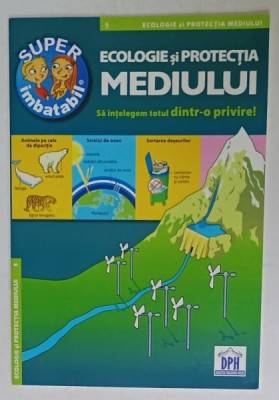 ECOLOGIE SI PROTECTIA MEDIULUI 5 , SERIA SUPER IMBATABIL , 2014 foto