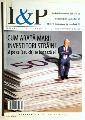 Revista I&amp;amp;P (Investitii si Profit) nr 2 (13) februarie 2007 foto