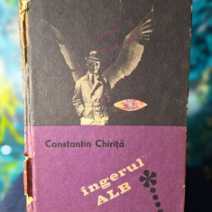 Carte - Ingerul alb - Constantin Chirita Vol. 3 ( Volumul 3, anul 1969 )