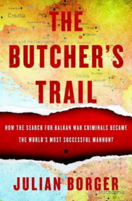 The Butcher&amp;#039;s Trail: How the Search for Balkan War Criminals Became the World&amp;#039;s Most Successful Manhunt foto