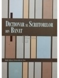 Alexandru Ruja (coord.) - Dictionar al scriitorilor din Banat (Editia: 2005)