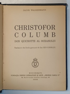CHRISTOFOR COLUMB. DON QUICHOTTE AL OCEANULUI de IAKOB WASSERMANN 1936 foto