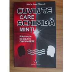 Shelle Rose Charvet - Cuvinte care schimba minti. Stapaneste limbajul...