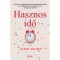 Hasznos idő - Győzd le a figyelemzavart, gazd&aacute;lkodj jobban az időddel, &eacute;s &ouml;sszpontos&iacute;ts arra, ami igaz&aacute;n sz&aacute;m&iacute;t! - Cassie Holmes