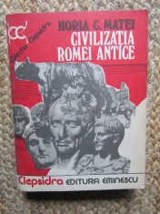 Civilizatia Romei antice Horia C. Matei