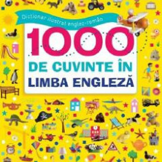 Dictionar ilustrat englez-roman. 1000 de cuvinte in limba engleza