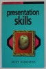 PRESENTATION SKILLS by SUZY SIDDONS , 2003
