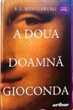 Carte &bdquo;A doua doamnă Gioconda&rdquo; de E.L. Konigsburg, Editura Arthur