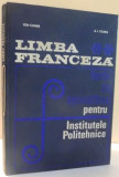 LIMBA FRANCEZA , TEXTE DE SPECIALITATE CHIMIE INDUSTRIALA , METALURGIE VOL. III de ION CLIMER , A. I. TZUREA , 1968