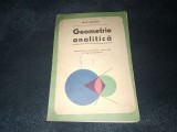 Cumpara ieftin GEOMETRIE ANALITICA MANUAL PENTRU ANUL III LICEU 1974