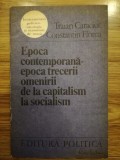 Epoca contemporana - epoca trecerii... - Traian Caraciuc, Constantin Florea