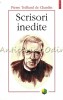 Scrisori Inedite Pierre Teilhard de Chardin - Filosofie, Polirom, 2001, 252 pagini, ISBN 973-683-700-9