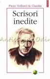 Scrisori Inedite - Pierre Teilhard De Chardin