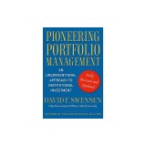 Pioneering Portfolio Management: An Unconventional Approach to Institutional Investment