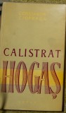 Constantin Ciopraga - Calistrat Hogas