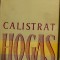 Constantin Ciopraga - Calistrat Hogas