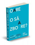 Oare o să zboare? - Paperback brosat - Pat Flynn - Publica