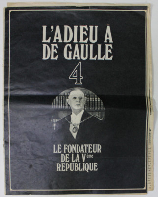 L &amp;#039; ADIEU A DE GAULLE , no. 4 : LE FONDATEUR DE LA V - eme republique , 1970, REVISTA foto