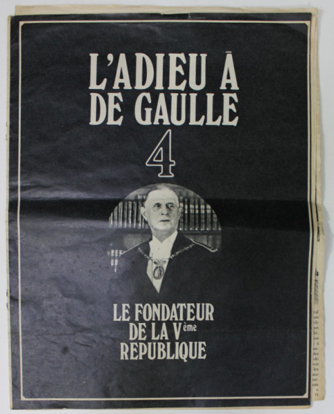 L &#039; ADIEU A DE GAULLE , no. 4 : LE FONDATEUR DE LA V - eme republique , 1970, REVISTA
