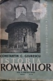 Cumpara ieftin Istoria rom&acirc;nilor, Vol. II, Partea &icirc;nt&acirc;i - 1937 - Constantin C. Giurescu (@O118)