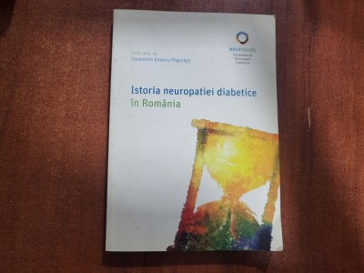 Istoria neuropatiei diabetice in Romania de Constantin Ionescu Tirgoviste foto