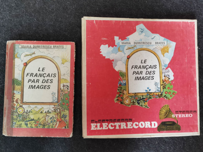 LE FRANCAIS PAR DES IMAGES - Maria Dumitrescu Brates. Manual + 3 Discuri Vinyl