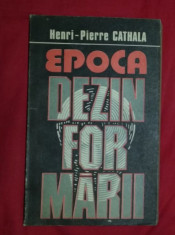 Epoca dezinformarii / Henri-Pierre Cathala foto