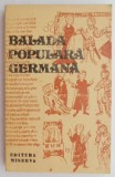 Balada populara germana - Carte Poezie Beletristica, Editie Originala