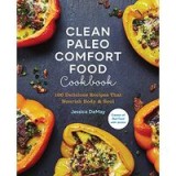 Clean Paleo Comfort Food Cookbook