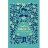 Gradina secreta - Frances Hodgson Burnett