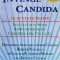Invinge Candida, Ia-ti Viata Inapoi! - Badea Mihaela , F290