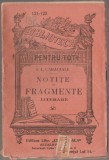 Ion Luca Caragiale - Notite si Fragmente Literare, Editura Alcalay&amp;Co, Carte Veche