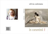 Silvia Caloianu, In carantina