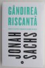 Gandirea riscanta - Jonah Sachs - Carte Dezvoltare Personala