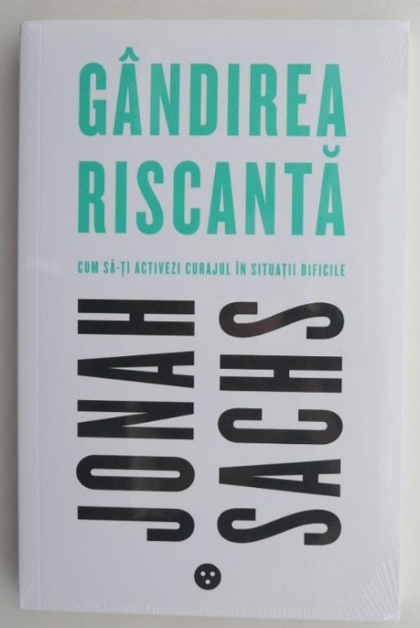 Gandirea riscanta - Jonah Sachs