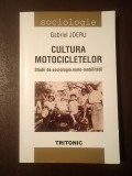 Gabriel Jderu - Cultura motocicletelor. Studii de sociologia moto-mobilității