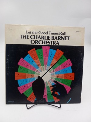 Vinil The Charlie Barnet Orchestra &amp;ndash; Let The Good Times Roll (M) NOU ! SIGILAT ! foto