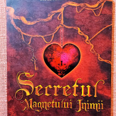 Secretul Magnetului Inimii. Editura Adevar Divin, 2010 - Ruediger Schache