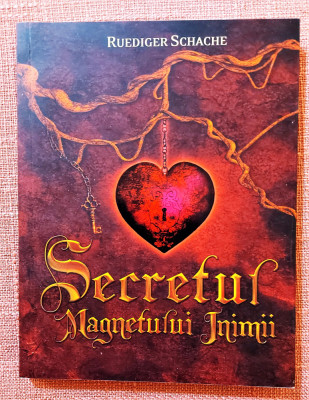 Secretul Magnetului Inimii. Editura Adevar Divin, 2010 - Ruediger Schache foto