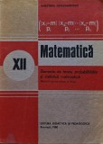 Cumpara ieftin Matematică. Elemente de teoria probabilităților și statistică matematică. Manual pentru clasa a XII-a - 1990 (@N53)