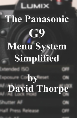The Panasonic G9 Menu System Simplified foto