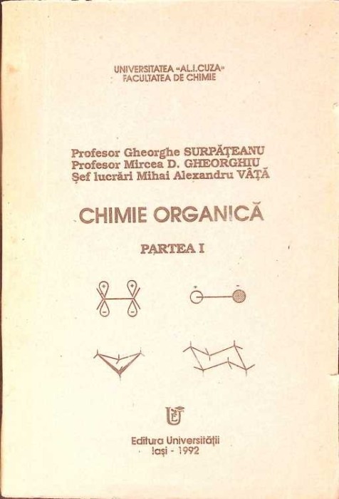 CHIMIE ORGANICA PARTEA 1-GH. SURPATEANU, M.D. GHEORGHIU, M.A. VATA-334501